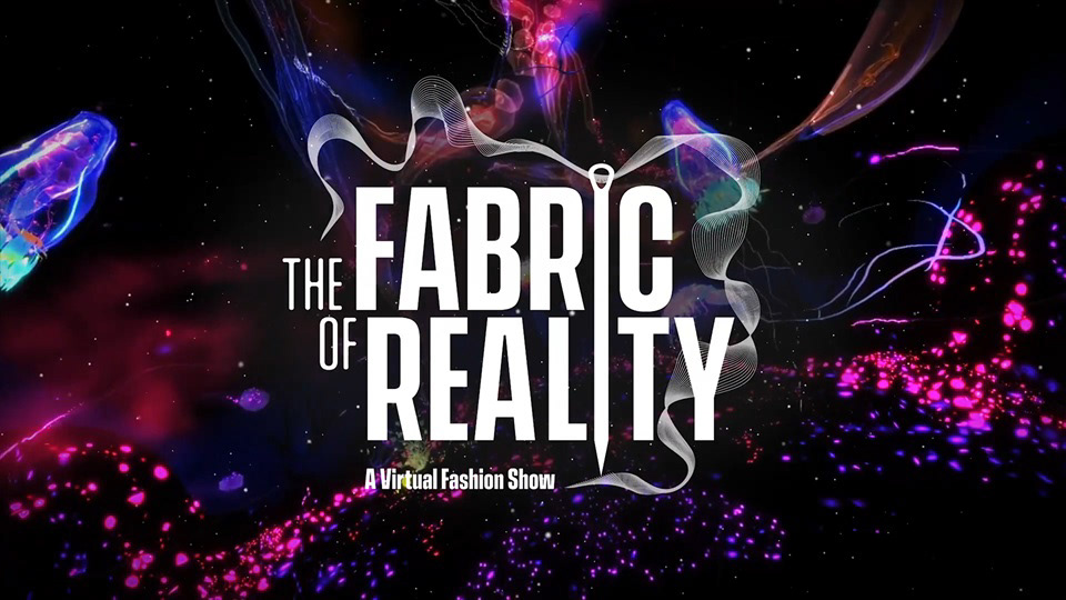 The Fabric of Reality virtual fashion show